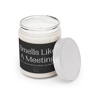 Smells Like  A Meeting That Could Have Been An Email - Aromatherapy Candle, 9oz