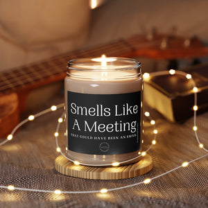 Smells Like  A Meeting That Could Have Been An Email - Aromatherapy Candle, 9oz